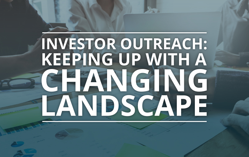 image for Investor Outreach: Keeping Up with a Changing Landscape